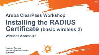 Aruba ClearPass Workshop (2021) - Wireless Access #2 RADIUS - Basic part 2