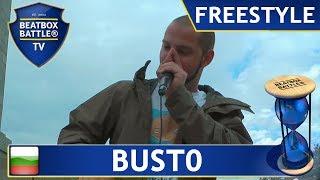 Bust0 from Bulgaria - Freestyle - BeatboxBattle TV