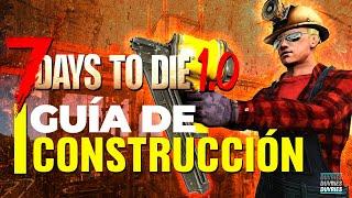 GUIA DE CONSTRUCCIÓN 7 Days to die 1.0 | MEJORES CONSEJOS para CONSTRUIR BIEN