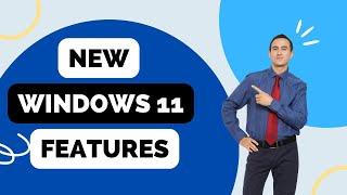 New Windows 11 Features