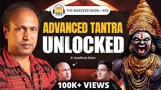 Advanced TANTRA Secrets - Sri Vidya Sadhana, Ancient Tantra & Spirituality Ft. Avadhuta Baba | TRS