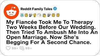 My Fiancée Took Me To Therapy Two Weeks Before Our Wedding. Then Tried To Ambush... - Reddit Stories
