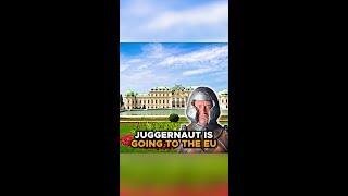 Meet the Juggernaut in Europe!