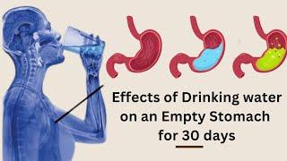 Effects of Drinking Water on an Empty Stomach for 30 Days