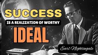 Achieving Worthy Ideals: The Path to Success | Earl Nightingale