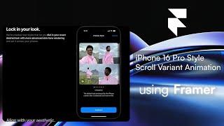 Apple iPhone 16 Pro Style Animation | Framer Scroll Variant