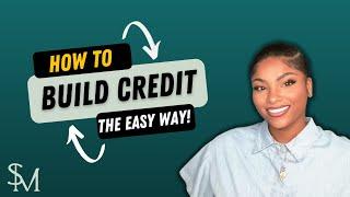 How To Build Credit - A Step-By-Step Guide For Beginners