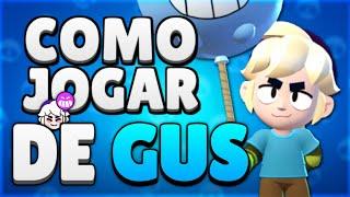 Como Jogar de Gus - Melhores Dicas e Estratégias Brawl Stars