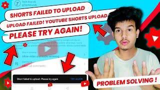 Short failed to upload. Please try again || Try Again YT Studio || Youtube Shorts Failed 2023