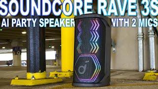 soundcore Rave 3S AI Party Speaker  - The Artificial Intelligence Here Is Amazing!