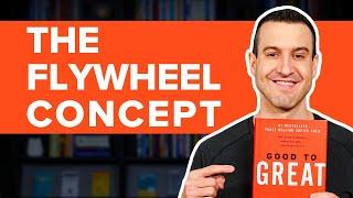 The Flywheel Concept from GOOD TO GREAT - In Just 2 Minutes