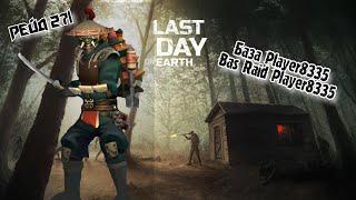 Рейд Базы Player8335//Bas Raid Player8335//Last Day on Earth: Survival