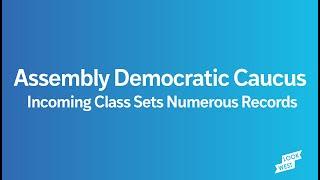 Assembly Democratic Caucus Incoming Class Sets Numerous Records - Part 2