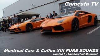 Montreal Cars and Coffee XIII Hosted by Lamborghini Montreal PURE SOUNDS