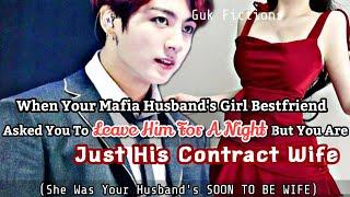 Your Mafia Husband's Girl Bestfriend Told You To Leave Him For Night You R His Contract Wife Jk FF