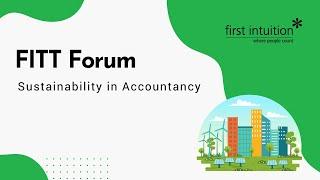 First Intuition Think Tank (FITT) forum 'Sustainability in Accountancy' - First Intuition