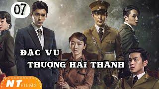 [Thuyết Minh] Đặc Vụ Thượng Hải Thành - Tập 07 | Châu Vũ Đồng Trương Nhược Quân | Phim Hành Động Hay