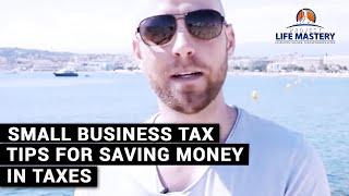 Small Business Tax Tips For Saving Money In Taxes