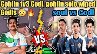 Soul vs Godl 4v4 Fight  || Soul Goblin 1v3 Godl || Soul vs Godlike Drop Clash || Soul Goblin