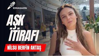 Nilsu Berfin Aktaş’tan Aşk İtirafı