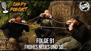 Carpy Podcast #91 - Frohes Neues und so...