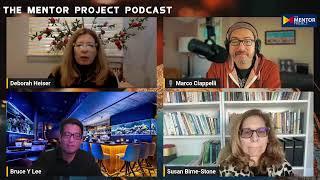 Weekly Updates with The Mentor Project Podcast | Deborah, Marco , Susan, Bruce