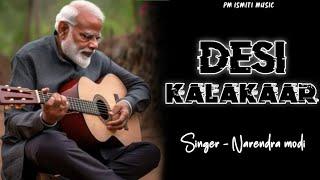 NARENDRA MODI - Desi Kalakaar ( Slowed & Reverb ) narendra modi voice @WildPoonia