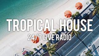 Tropical House Radio  24/7 Live Music  Chill Summer Music