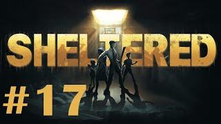 Sheltered - Прохождение на максимальном уровне сложности. Часть #17. Квест с куклой