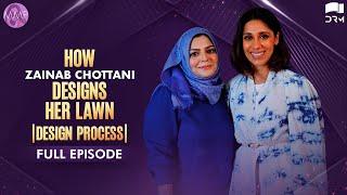 How Zainab Chottani Designs Her Lawn? | Design Process & Much More | Momina's Mixed Plate