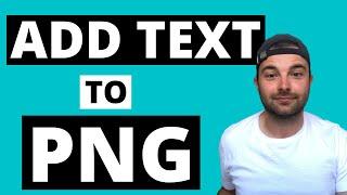 How to ADD Text to PNG Online