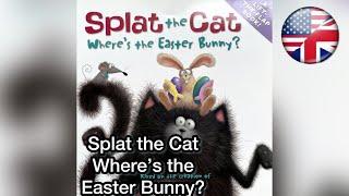 SPLAT THE CAT. Where's the Easter Bunny? - Read aloud books | Ksana Reads