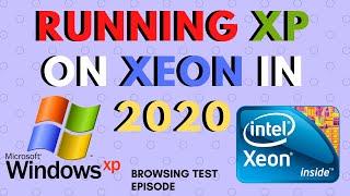 Xeon X5260 Running XP in 2020