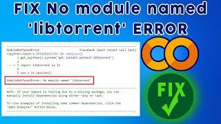 Fix ModuleNotFoundError: No module named 'libtorrent' in Google Colab