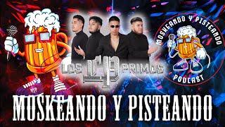 Moskeando Y Pisteando - Los Primos LLE