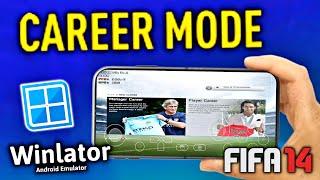 CAREER MODE!! FIFA 14 WINLATOR 7.1.2 GLIBC - ANDROID WINLATOR UPDATE - FIFA 2014 WINLATOR GAMEPLAY