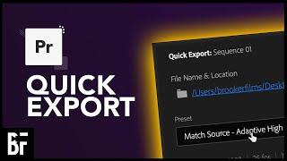 Quick Export for Faster Exports in Premiere Pro 2021