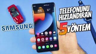 Samsung Telefonunuzu Hızlandırmanın 5 Yöntemi