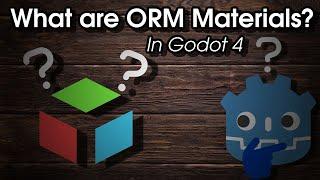 What are ORM Materials in Godot 4?