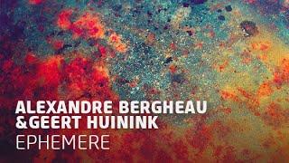 Alexandre Bergheau & Geert Huinink - Ephemere (Original Mix)