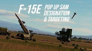 DCS: F-15E Pop up SAM designations & targeting