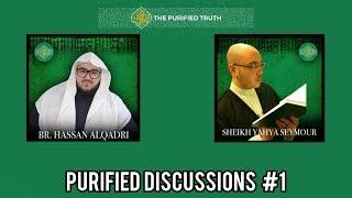 Purified Discussions #1 - With Sheikh Yahya Seymour