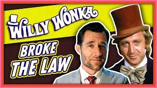 Laws Broken: Willy Wonka & The Chocolate Factory