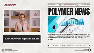 Polymer News: Global Polystyrene (PS) Market Outlook