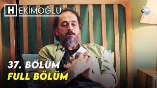 Hekimoğlu 37. Bölüm | FULL BÖLÜM