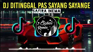 DJ Ditinggal Pas Sayang Sayange -Safira Inema || Viral Tiktok Terbaru