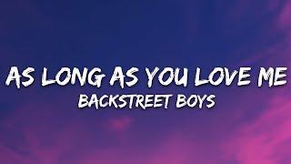 Backstreet Boys - As Long As You Love Me (Lyrics)