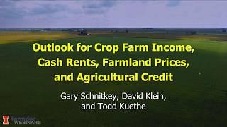 Outlook for Crop Farm Income, Cash Rents, Farmland Prices, and Agricultural Credit