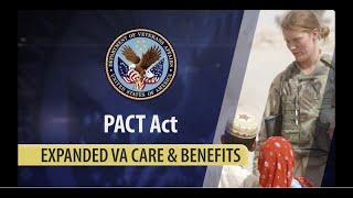 PACT Act Expanded VA Care & Benefits
