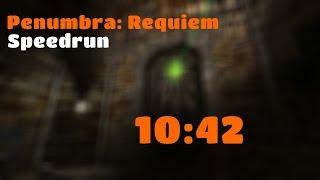 Penumbra: Requiem Speedrun in 10:42